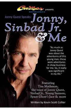 Coperta cărții 'Jonny Quest Speaks: Jonny, Sinbad Jr. & Me - Tim Matheson'