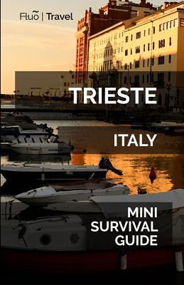Trieste Mini Survival Guide - Jan Hayes