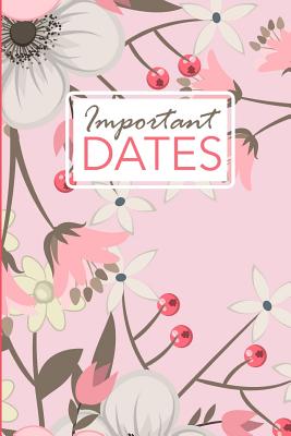 Important Dates: Birthday and Anniversary Reminder Book Pink Floral Cover. - Camille Publishing