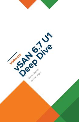 VMware vSAN 6.7 U1 Deep Dive - Duncan Epping