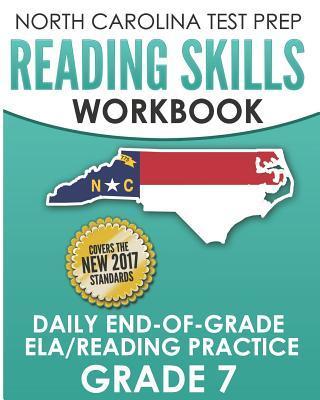 North Carolina Test Prep Reading Skills Workbook Daily End-Of-Grade Ela/Reading Practice Grade 7: Preparation for the Eog English Language Arts/Readin - E. Hawas