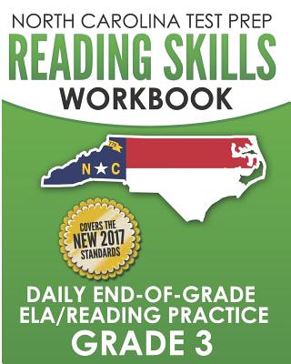 North Carolina Test Prep Reading Skills Workbook Daily End-Of-Grade Ela/Reading Practice Grade 3: Preparation for the Eog English Language Arts/Readin - E. Hawas