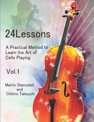 24 lessons A Practical Method to Learn the Art of Cello Playing Vol.1 - Chihiro Takeuchi