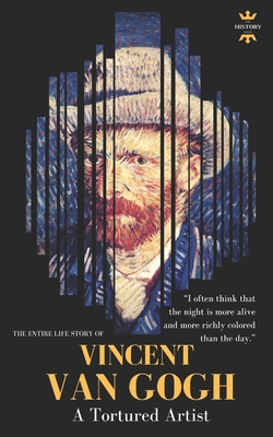 Vincent Van Gogh: A Tortured Artist. The Entire Life Story - The History Hour