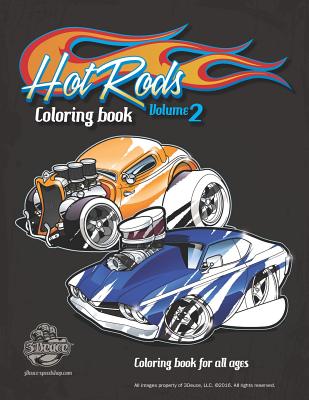 Hot Rods Coloring Book Vol 2: Coloring Book for All Ages - Dan Burdeski
