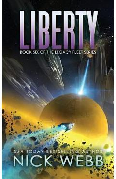 Poza produsului Liberty: Book 6 of the Legacy Fleet Series - Nick Webb