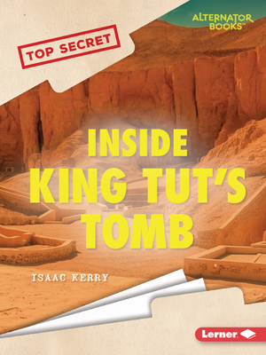 Inside King Tut's Tomb - Isaac Kerry
