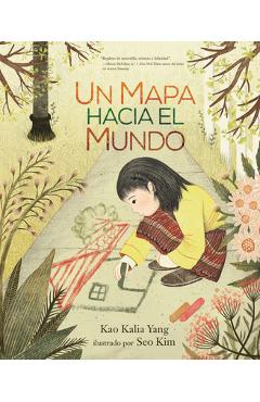 Poza produsului Un Mapa Hacia El Mundo (a Map Into the World) - Kao Kalia Yang