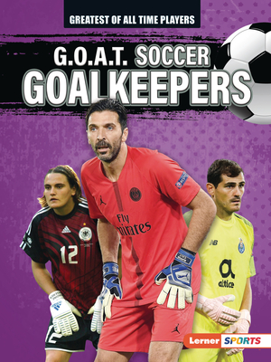 G.O.A.T. Soccer Goalkeepers - Alexander Lowe