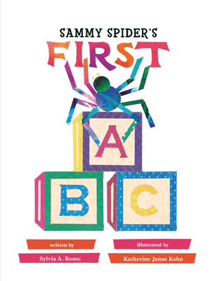 Sammy Spider's First ABC - Sylvia A. Rouss