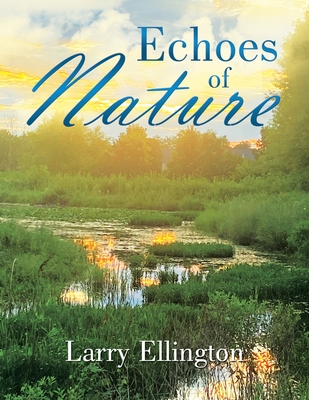 Echoes of Nature - Larry Ellington