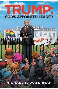 Poza produsului Trump: God's Appointed Leader - Michael P. Waterman
