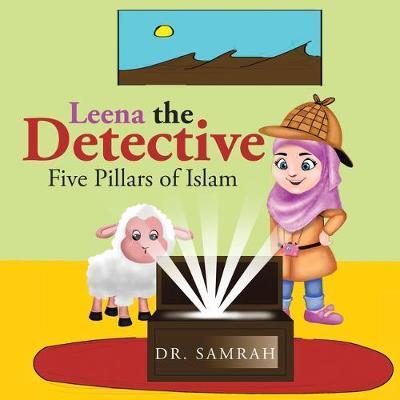 Leena the Detective: Five Pillars of Islam - Dr Samrah