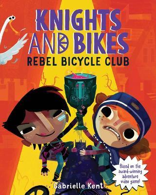 Knights and Bikes: Rebel Bicycle Club - Gabrielle Kent