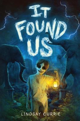 It Found Us - Lindsay Currie