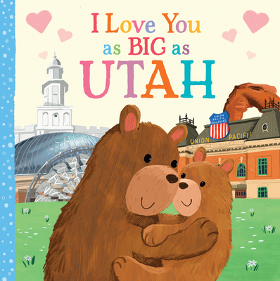 I Love You as Big as Utah - Rose Rossner