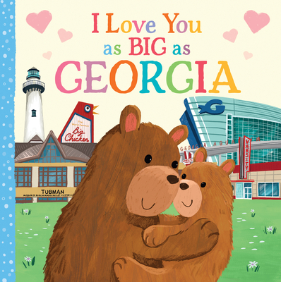 I Love You as Big as Georgia - Rose Rossner