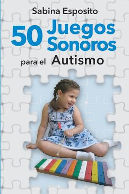 50 juegos sonoros para el autismo - Sabina Esposito