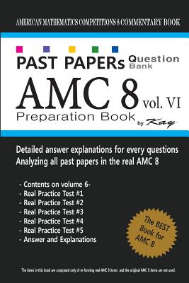 Past Papers Question Bank AMC8 [volume 6]: amc8 math preparation book - Kay