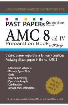 Poza produsului Past Papers Question Bank AMC8 [volume 4]: amc8 math preparation book - Kay