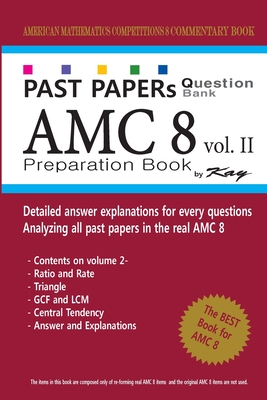 Past Papers Question Bank AMC8 [volume 2]: amc8 math preparation book - Kay