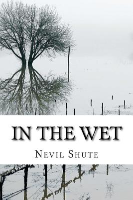 In the Wet - Nevil Shute