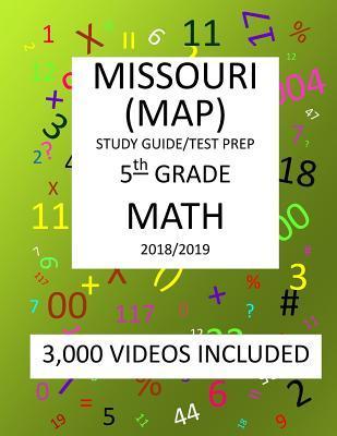 5th Grade MISSOURI MAP, 2019 MATH, Test Prep: 5th Grade MISSOURI ASSESSMENT PROGRAM TEST 2019 MATH Test Prep/Study Guide - Mark Shannon