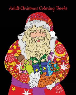 Adult Christmas Coloring Books: Fun and Relaxing! - Bill Dawson