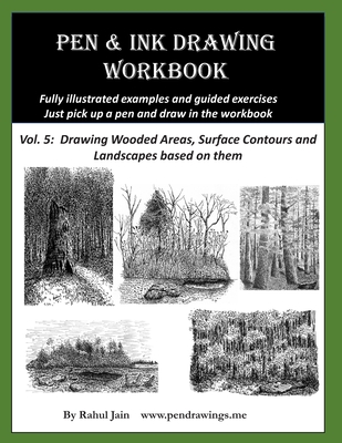 Pen and Ink Drawing Workbook Vol 5: Learn to Draw Pleasing Pen & Ink Landscapes - Rahul Jain