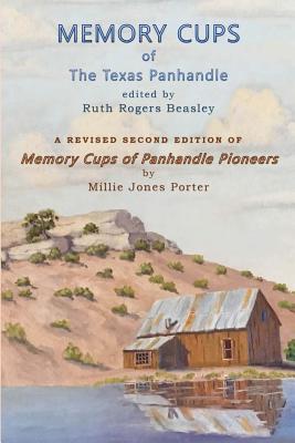 Memory Cups of the Texas Panhandle - Ruth Rogers Beasley