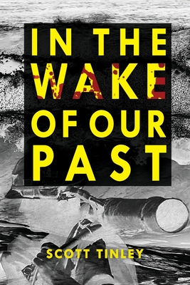 In the Wake of Our Past - Scott Tinley