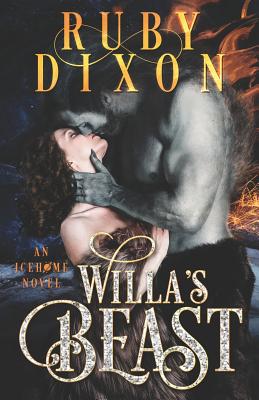Willa's Beast: A SciFi Alien Romance - Ruby Dixon