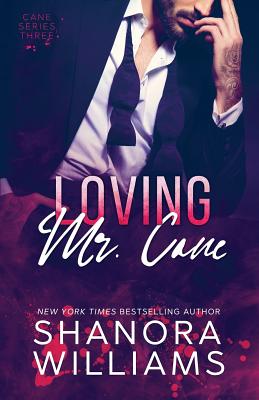 Loving Mr. Cane (Cane #3) - Shanora Williams
