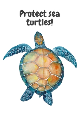 Protect sea turtles! - M. O'reilly