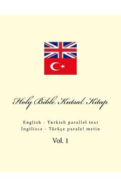 Coperta cărții 'Holy Bible. Kutsal Kitap: English - Turkish Parallel Text - Ivan Kushnir'