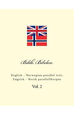 Coperta cărții 'Bible. Bibelen: English - Norwegian Parallel Text. Engelsk - Norsk Parallellkorpus - Ivan Kushnir'