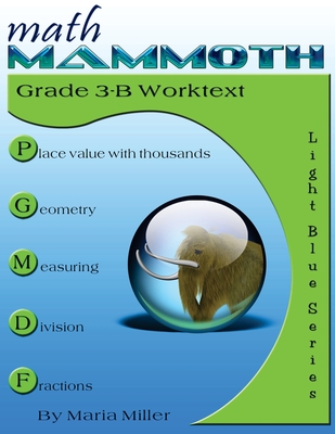 Math Mammoth Grade 3-B Worktext - Maria Miller