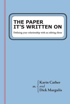 The Paper It's Written On: Defining your relationship with an editing client - Dick Margulis