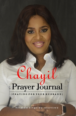 Chayil Prayer Journal - Mildred Kingsley-okonkwo