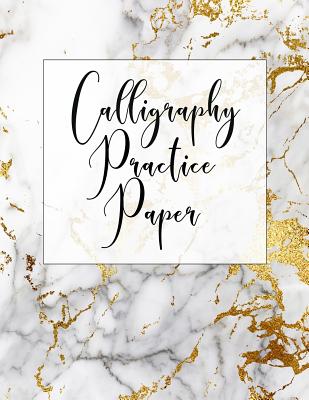 Calligraphy Practice Paper: Calligraphy Practice Book: Slanted Grid Calligraphy Paper for Beginners and Experts; Pointed Pen or Brush Pen Letterin - Spirit Of Journaling