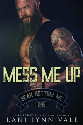 Mess Me Up - Lani Lynn Vale