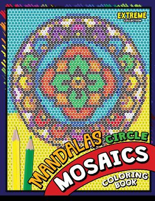 Mandalas Circle Mosaics Coloring Book: Colorful Mandalas Coloring Pages Color by Number Puzzle - Kodomo Publishing
