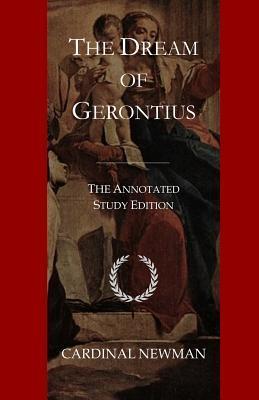 The Dream of Gerontius: The Annotated Study Edition - Cby Publishing