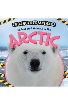 Coperta cărții 'Endangered Animals in the Arctic - Emilie Dufresne'