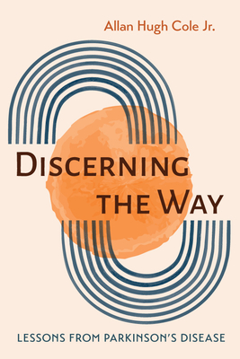 Discerning the Way - Allan Hugh Cole