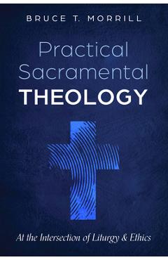Coperta cărții 'Practical Sacramental Theology - Bruce T. Morrill'