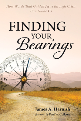 Finding Your Bearings - James A. Harnish