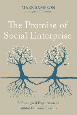 The Promise of Social Enterprise - Mark Sampson