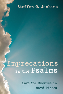 Imprecations in the Psalms - Steffen G. Jenkins