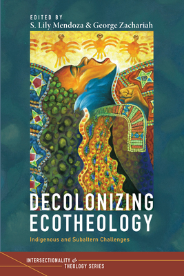 Decolonizing Ecotheology - S. Lily Mendoza